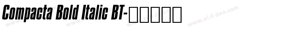 Compacta Bold Italic BT字体转换